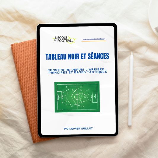 Construire depuis l’arrière :  Principes et bases tactiques
